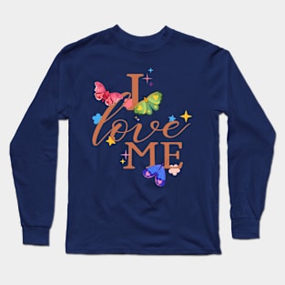 I love me Long Sleeve T-Shirt